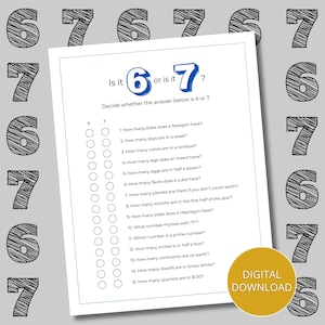 May include: A white printable worksheet with the question "Is it 6 or is it 7?" in blue. The worksheet includes a series of questions to determine if the answer is 6 or 7. The words "Digital Download" are in a yellow circle.