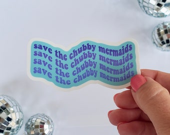 Save the Chubby Mermaids Sticker | Manatee Decal