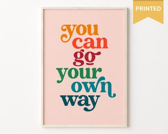 You Can Go Your Own Way, Retro Wall Decor, Love Wall Decor, Inspirational Quote, You Can Go Your Own Poster, Wall Decor, Typographic Print