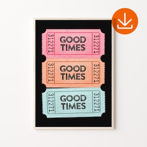 Retro Good Times Ticket Wall Art, Apartment Wall Decor, Ticket Art Print, Digital Download, Vintage Good Times Poster, Retro Ticket Wall Art