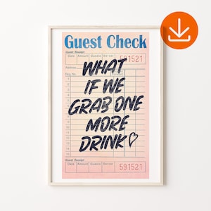 One More Drink, Guest Check Print, Quote Art Print, Girly Wall Decor, Retro Guest Check Poster, Positive Altered Poster, Digital Download