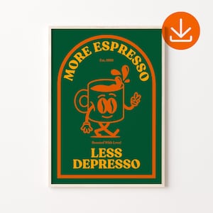 Puede incluir: Un póster verde con una taza de café de dibujos animados sosteniendo un signo de paz. El texto dice "More Espresso, Est. 1999, Roasted With Love! Less Depresso".