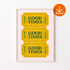 Vintage Good Times Poster, Retro Good Times Ticket Wall Art, Apartment Wall Decor, Ticket Art Print, Digital Download, Retro Ticket Wall Art