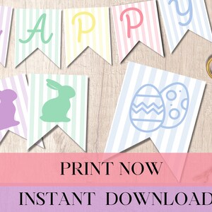 May include: Printable Easter banner with pastel colors and stripes. The banner says "Happy" and features bunnies and eggs. The text "Print Now Instant Download" is at the bottom of the image.