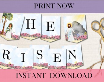 May include: Printable Easter banner with the word "HE IS RISEN" in black letters on a white background with pink flowers. The banner is decorated with watercolor illustrations of a woman in a blue dress and a man in a white robe.