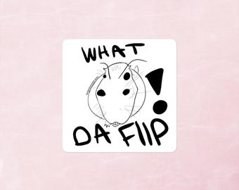 Adesivo divertente "What Da Flip?!!" di Capibara