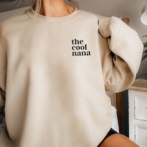 The Cool Nana Sweater • Grandma Crewneck • Birth Announcement • Gift For New Grandma • Promoted To Nana • Grandmother Sweatshirt •