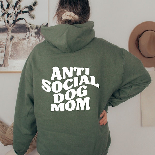Anti Social Dog Mom Hoodie • Made to Order Hoodie • Dog Lover Hoodie • Introverted