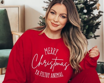 MERRY CHRISTMAS YA Filthy Animal Sweatshirt • Merry Christmas • Funny Holiday Sweatshirt • 90's Movie Crewneck