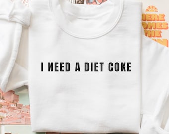 Diet Coke Lover Crewneck Sweater: Funny Soda Graphic Sweatshirt