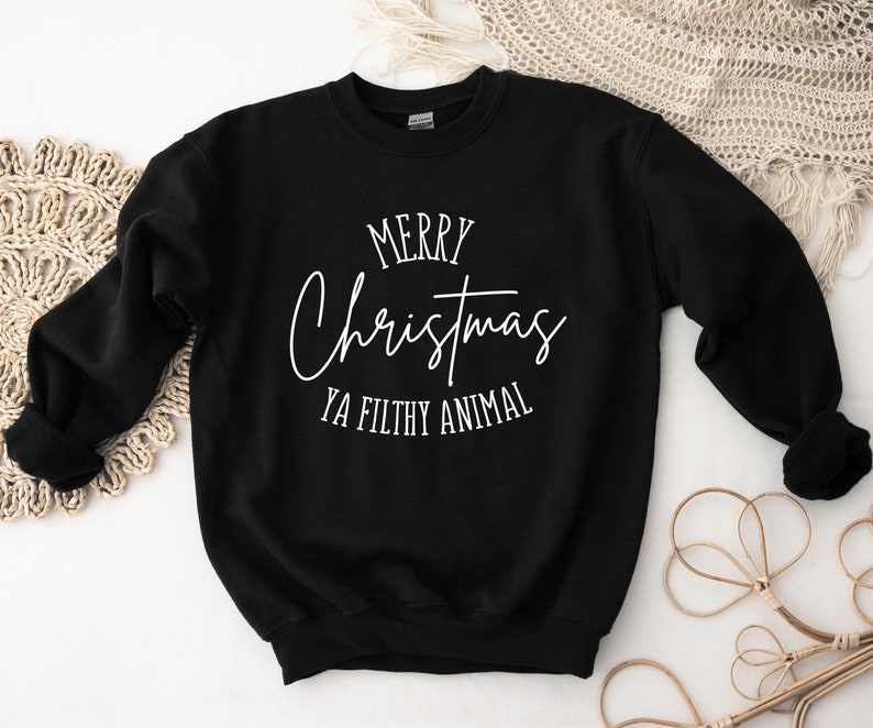 MERRY CHRISTMAS YA Filthy Animal Sweatshirt | Merry Christmas | Funny Holiday Sweatshirt | 90's Movie Crewneck |