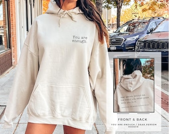 Dear Person; You Are Enough Hoodie • Mental Health Sweatshirt • Dear Person Behind Me Hoodie • Quote Sweater • Front And Back Hoodie •