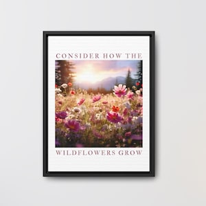 Wood Framed Canvas Art, Consider How The Wildflowers Grow, Christian Wall Art Canvas, Framed Art, Botanical Art, Luke 12:27, Bible Verse Art