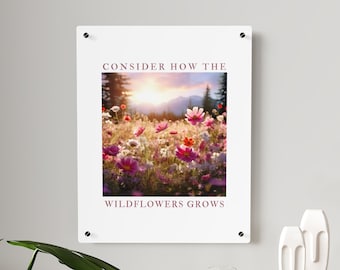 Christian Floral Wall Art, Acrylic Floral Wall Art, Luke 12:27 Home Decor, Christian Gift, Botanical Wall Art, Bible Verse Art