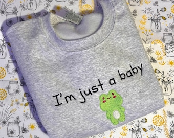I'm Just a Baby Embroidered Sweatshirt, Frog Embroidered Sweatshirt, Custom Sweatshirt, Valentine's Day Sweatshirt, Embroidered Hoodie