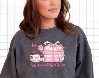 Just a girl who loves books & coffee sweater -  books - book lover - bookworm - roses - letters - bows - coquette