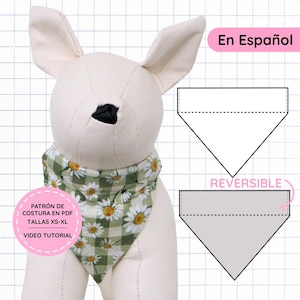 May include: A sewing pattern for a reversible pet bandana featuring a green and white gingham fabric with a daisy print. The image includes a mannequin wearing the bandana, text reading PATRÓN DE COSTURA EN PDF TALLAS XS-XL VIDEO TUTORIAL, and diagrams.