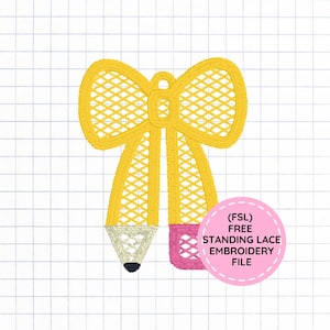 May include: A yellow free-standing lace embroidery design shaped like a bow with two dangling pencil-like ends. One end features a white tip with a black point, and the other features a pink eraser. Text reads (FSL) FREE STANDING LACE EMBROIDERY FILE.