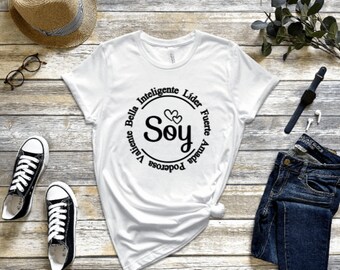 Soy Valiente Bella Inteligente Lider Fuerte Amada Poderosa Shirt || Hispanic Shirt || Latina Shirt || Yo Soy Latina || Gift For Her