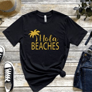 Hola Beaches Shirt Funny Vacation Shirt Women Men Kids Hola Beaches Shirt Funny Vacation Shirt Women Men Kids