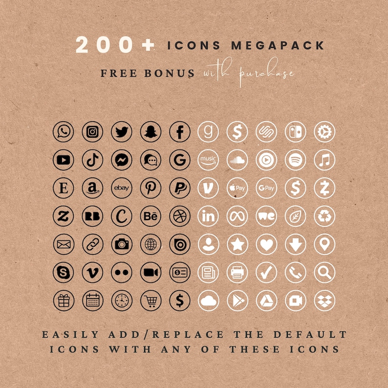 May include: A collection of 200+ icons in a megapack, including social media, shopping, and other symbols. The icons are black and white, arranged in a grid on a tan background. Text reads "FREE BONUS with purchase" and "EASILY ADD/REPLACE THE DEFAULT ICONS WITH ANY OF THESE ICONS."