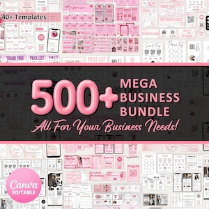 May include: A collection of pink business templates, including price lists, gift certificates, and thank you cards. The image features the text "500+ MEGA BUSINESS BUNDLE" and "All For Your Business Needs!" with the Canva logo.