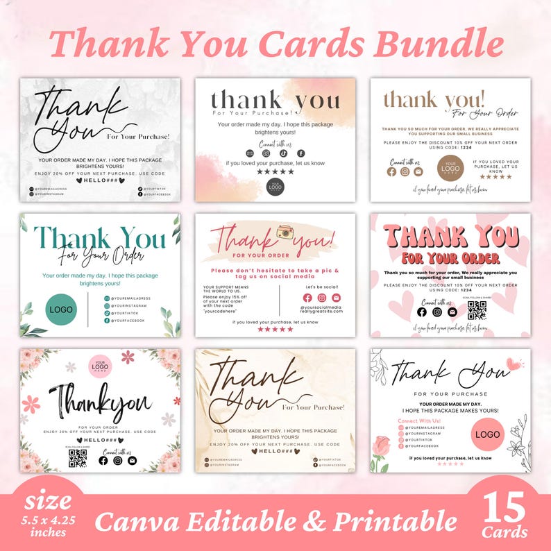 May include: A set of 15 printable thank you cards for small businesses. The cards feature various designs with pink, white, and green floral patterns. Each card includes a thank you message, a logo placeholder, and a space for a discount code. The cards are 5.5 inches by 4.25 inches and are editable in Canva.