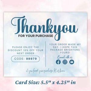 May include: A blue and white thank you card with a watercolour background. The card says "Thank you for your purchase" and includes a discount code: "CODE: 98979". The card also says "Your order made my day. I hope this package brightens yours!" and includes social media icons for Facebook, Instagram, and email. The card size is 5.5 inches by 4.25 inches.