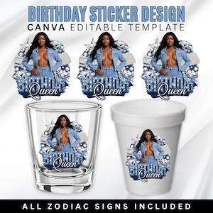 Puede incluir: Dise&ntilde;o de pegatinas de cumplea&ntilde;os con una mujer con una chaqueta vaquera, con el texto "Birthday Queen". El dise&ntilde;o se repite en un vaso de chupito y una taza blanca. El texto superior dice "Birthday Sticker Design Canva Editable Template". El texto inferior dice "All Zodiac Signs Included."