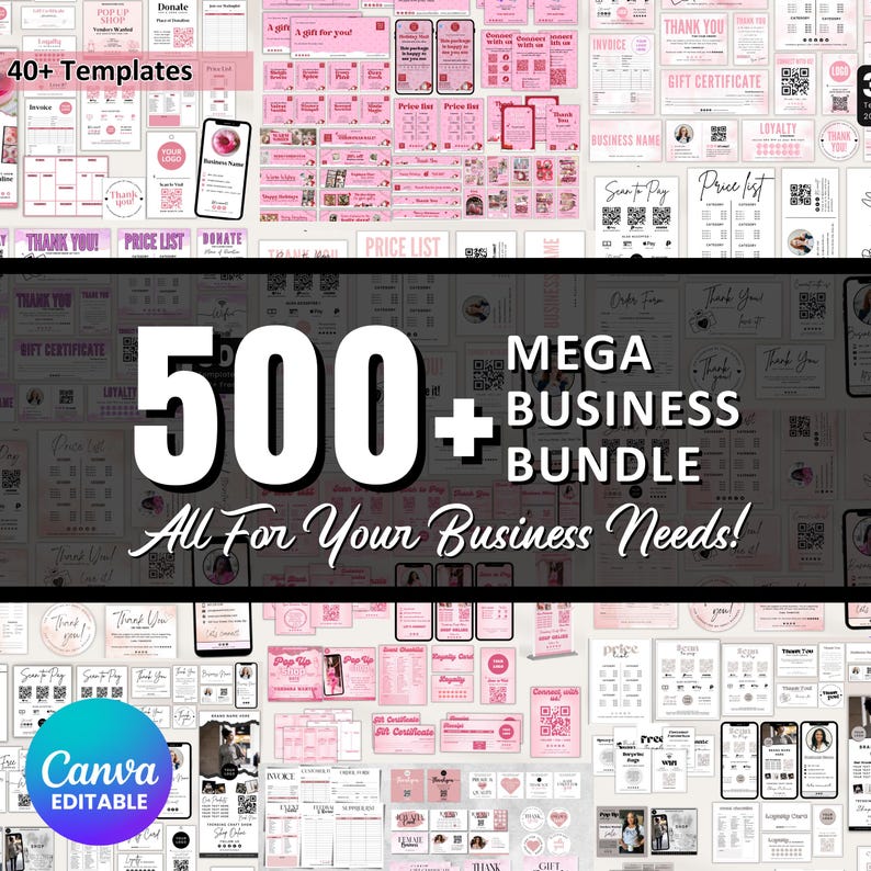 May include: A collection of pink and white business templates, including price lists, gift certificates, and thank you cards. The image features the text "500+ MEGA BUSINESS BUNDLE" and "All For Your Business Needs!" with the Canva logo.
