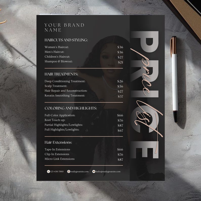 May include: A black and gray price list for a hair salon. The list includes haircuts, hair treatments, coloring, highlights, and hair extensions. The salon's name is at the top, and the word "PRICE LIST" is written vertically on the right side. A pen rests on the right.