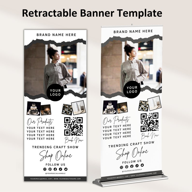 May include: A white retractable banner template with black text and a black and white photo of a person. The banner has the text "BRAND NAME HERE", "YOUR LOGO", "Our Products", "YOUR TEXT HERE", "Book Now", "TRENDING CRAFT SHOW", "Shop Online", "FOLLOW US", "@YOURSOCIALHANDLE", "YOUREMAIL@GMAIL.COM", "www.YOURWEBSITENAME.COM".