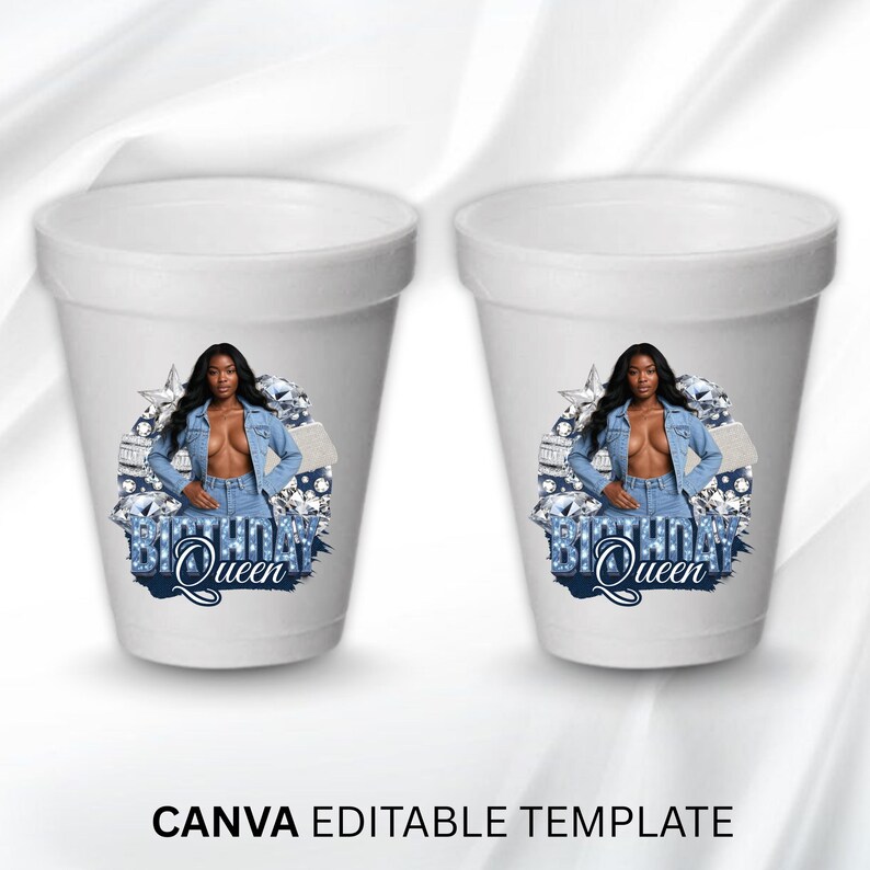 Puede incluir: Dos vasos de espuma blancos con un gr&aacute;fico de una mujer con chaqueta vaquera y vaqueros. El gr&aacute;fico incluye el texto "Birthday Queen" en azul y blanco. Los vasos est&aacute;n sobre una superficie blanca. El texto "CANVA EDITABLE TEMPLATE" est&aacute; en la parte inferior.