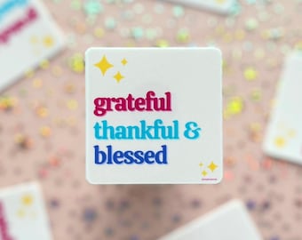 Grateful Thankful Blessed Glossy Vinyl Sticker
