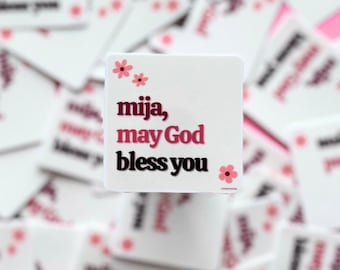 Mija, May God Bless You Vinyl Sticker: Catholic Christian Gift