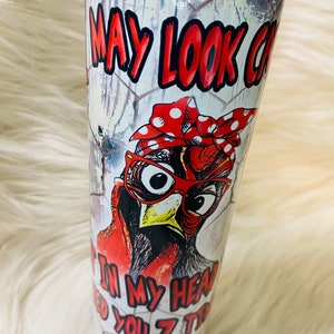 I may look calm but in my head I have pecked you 3 times 20oz insulated tumbler