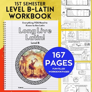 May include: A spiral-bound workbook titled "1ST SEMESTER LEVEL B-LATIN WORKBOOK." The cover features the text "Long Live Latin!" and a circular illustration of Roman figures. A blue circle states "167 PAGES FUN-FILLED WORKBOOK PAGES."