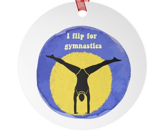 I Flip for Gymnastics Ornament for Gymnastic Student, Gymnastics Coach or Teacher