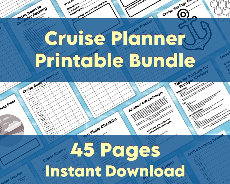May include: A printable bundle of 45 pages for planning a cruise vacation. The bundle includes checklists, budget planners, packing tips, and more. The image features a blue background with a white anchor and the text "Cruise Planner Printable Bundle".