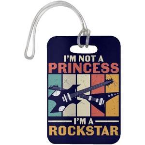 I'm not a princess I'm a Rockstar, funny Luggage Bag tag, guitar case tag, guitar luggage tag, eclectic guitar accessories