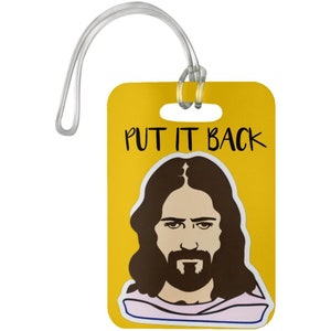 Put it back Jesus Luggage Bag Tag, Jesus Is Watching Luggage Tag, Funny Baggage Tag, Jesus Meme, I Saw That Jesus Bag Tag Travel Gift
