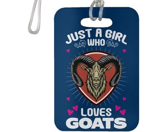 Just a girl who Love goats Luggage Tag  Goat is Watching Luggage Tag, Funny Baggage Tag, Goats Meme, I Saw That Bag Tag Travel Gift