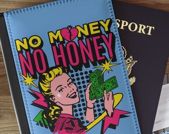 No Money no honey funny Passport Holder, Retro Passport cover,  Cool Passport Cover, Summer in the city trip funny vintage travel gift