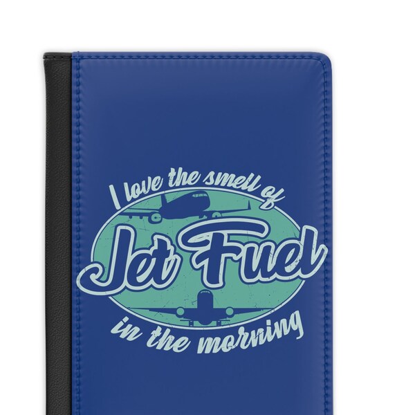 Pilot Passport Cover, Crew travel Gift, US Travel Wallet Accessories , I Love the Jet fuel smell in the morning, fun airplane Passport case