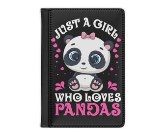 Just a girl who loves Pandas Funny Passport Holder, Cute Panda Passport cover, US Passport wallet for Kids and Panda lover
