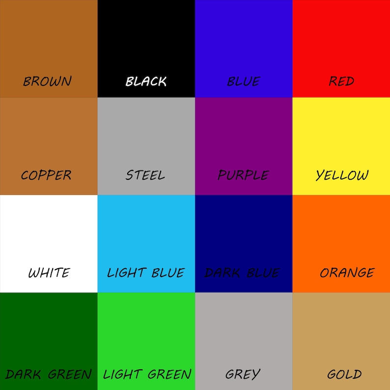 May include: A color chart with 16 different colors, including brown, black, blue, red, copper, steel, purple, yellow, white, light blue, dark blue, orange, dark green, light green, grey, and gold.