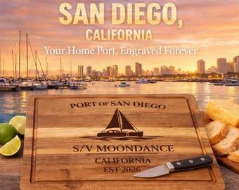 San Diego Sailboat Cutting Board – Personalized Nautical Gift, Custom Boat Name & Home Port, Engraved Coastal Kitchen Décor Gift