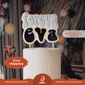 Foreva Eva | Groovy Wedding Cake Topper | Custom Retro Decorations |