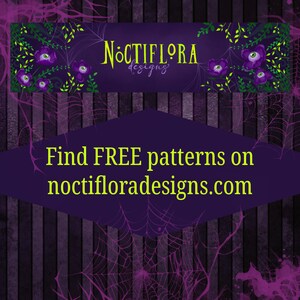 May include: Purple and green floral design with a spiderweb background. The text "Noctflora designs" is in the top banner. The text "Find FREE patterns on noctifloradesigns.com" is in the bottom banner.