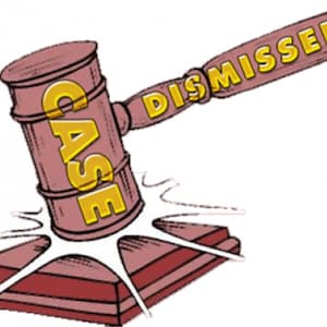 May include: A cartoon illustration of a gavel with the word "CASE" written on it and the word "DISMISSED" written on the handle. The gavel is resting on a block.
